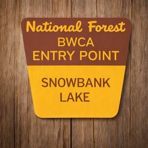 Boundary Waters Canoe Area Entry Point Sign SNOWBANK LAKE Superior Minnesota